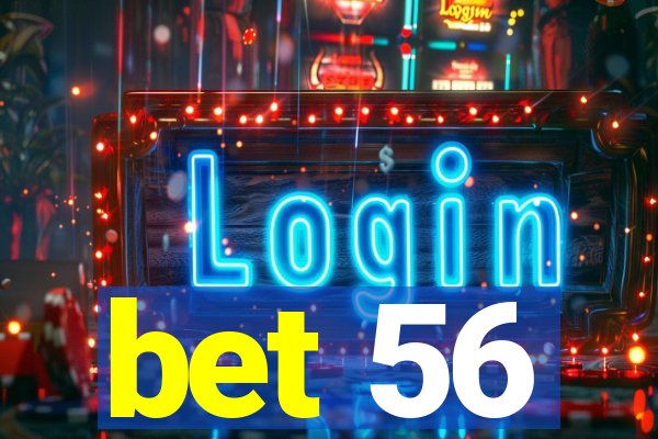 bet 56